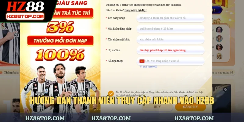 Hướng dẫn thành viên truy cập nhanh vào HZ88